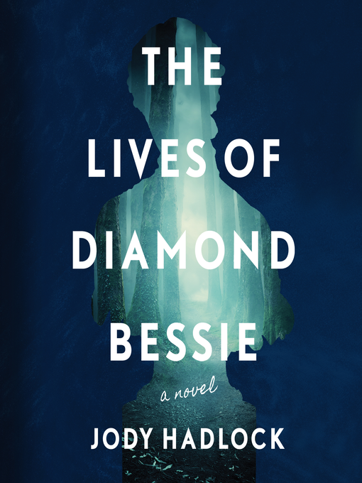 Title details for The Lives of Diamond Bessie by Jody Hadlock - Available